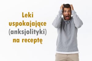 Leki na uspokojenie